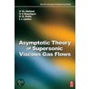 Asymptotic Theory of Supersonic Viscous Gas Flows door V. Ya Neiland