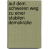 Auf Dem Schweren Weg Zu Einer Stabilen Demokratie by Andreas Huber