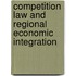Competition Law and Regional Economic Integration