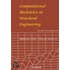 Computational Mechanics in Structural Engineering