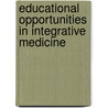 Educational Opportunities in Integrative Medicine door Nathen Gabriel