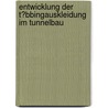 Entwicklung Der T�Bbingauskleidung Im Tunnelbau door Oliver G�rtz