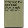 Everything the Bible Says About Angels and Demons door Baker Group