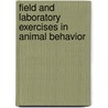 Field and Laboratory Exercises in Animal Behavior door Sarah J. Hinners