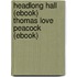 Headlong Hall (Ebook) Thomas Love Peacock (Ebook)