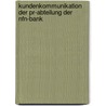 Kundenkommunikation Der Pr-Abteilung Der Nfn-Bank by Anja Horstkemper