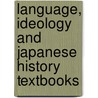 Language, Ideology and Japanese History Textbooks door Christopher Barnard
