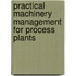 Practical Machinery Management for Process Plants