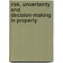 Risk, Uncertainty and Decision-Making in Property