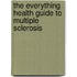 The Everything Health Guide to Multiple Sclerosis