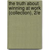 The Truth About Winning at Work (Collection), 2/E door Stephen Robbins