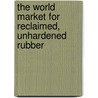 The World Market for Reclaimed, Unhardened Rubber door Icon Group International