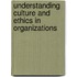 Understanding Culture and Ethics in Organizations