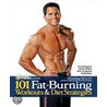 101 Fat-Burning Workouts & Diet Strategies for Men door Nsca-Cpt Michael Berg