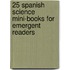 25 Spanish Science Mini-Books for Emergent Readers