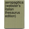 Aeropagitica (Webster's Italian Thesaurus Edition) door Icon Group International