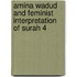 Amina Wadud and Feminist Interpretation of Surah 4