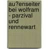 Au�Enseiter Bei Wolfram - Parzival Und Rennewart by Judith Blum