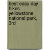 Best Easy Day Hikes Yellowstone National Park, 3Rd door Bill Schneider