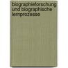Biographieforschung Und Biographische Lernprozesse door M. Ludwig