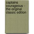Captains Courageous - the Original Classic Edition