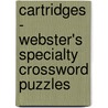 Cartridges - Webster's Specialty Crossword Puzzles door Icon Group International