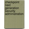 Checkpoint Next Generation Security Administration door Syngress