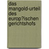 Das Mangold-Urteil Des Europ�Ischen Gerichtshofs door Siegfried Schwab