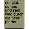 Der Club Dumas Und Sein Weg Durch Die Neun Pforten door Natacha Olbrich