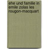 Ehe Und Familie in Emile Zolas Les Rougon-Macquart by Harriet Radermacher