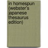 In Homespun (Webster's Japanese Thesaurus Edition) door Icon Group International