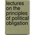 Lectures on the Principles of Political Obligation