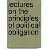 Lectures on the Principles of Political Obligation door Thomas Hill Green