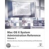 Mac Os X System Administration Reference, Volume 1 door Schoun Regan