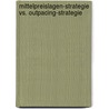 Mittelpreislagen-Strategie Vs. Outpacing-Strategie door Marco Bernal Y. Pa�os