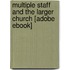 Multiple Staff and the Larger Church [Adobe Ebook]