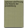 Optionen-Einf�Hrung Und Theorie Der Preisbildung door Peter Gaubatz