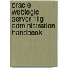 Oracle Weblogic Server 11G Administration Handbook door Sam Alapati