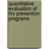 Quantitative Evaluation of Hiv Prevention Programs by Ron Brookmeyer