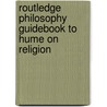 Routledge Philosophy GuideBook to Hume on Religion by George Pattison