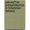 Sekund�Rer Antisemitismus in Finkelstein Debatte door Renata Jaff