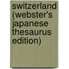 Switzerland (Webster's Japanese Thesaurus Edition) door Icon Group International