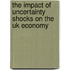 The Impact Of Uncertainty Shocks On The Uk Economy