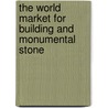 The World Market for Building and Monumental Stone door Icon Group International