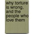 Why Torture Is Wrong, and the People Who Love Them