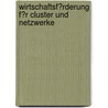 Wirtschaftsf�Rderung F�R Cluster Und Netzwerke door Jan Christian Schinke