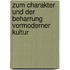 Zum Charakter Und Der Beharrung Vormoderner Kultur