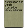 Annihilation and Utopia (Routledge Library Editions door Errol E. Harris