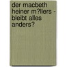 Der Macbeth Heiner M�Llers - Bleibt Alles Anders? door D. Esser