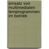 Einsatz Von Multimedialen Lernprogrammen Im Betrieb door Thomas Schwarz